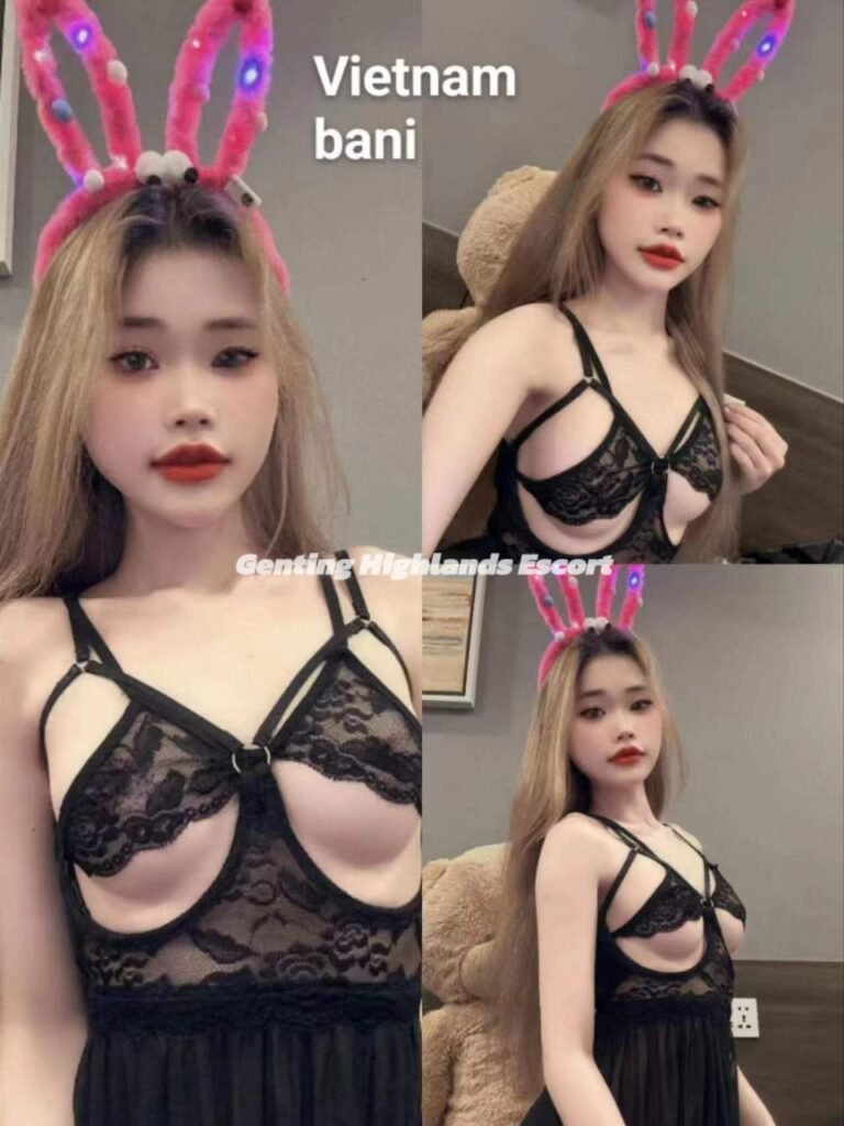 云顶小姐约炮 | 云顶美女天堂 | 云顶下水服务 | Genting Escort