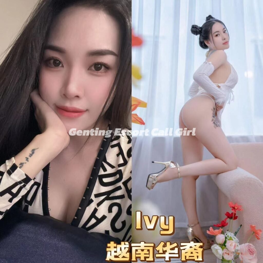 Genting Escort | 云顶找小姐 | 按摩下水场 | 伴游约炮服务