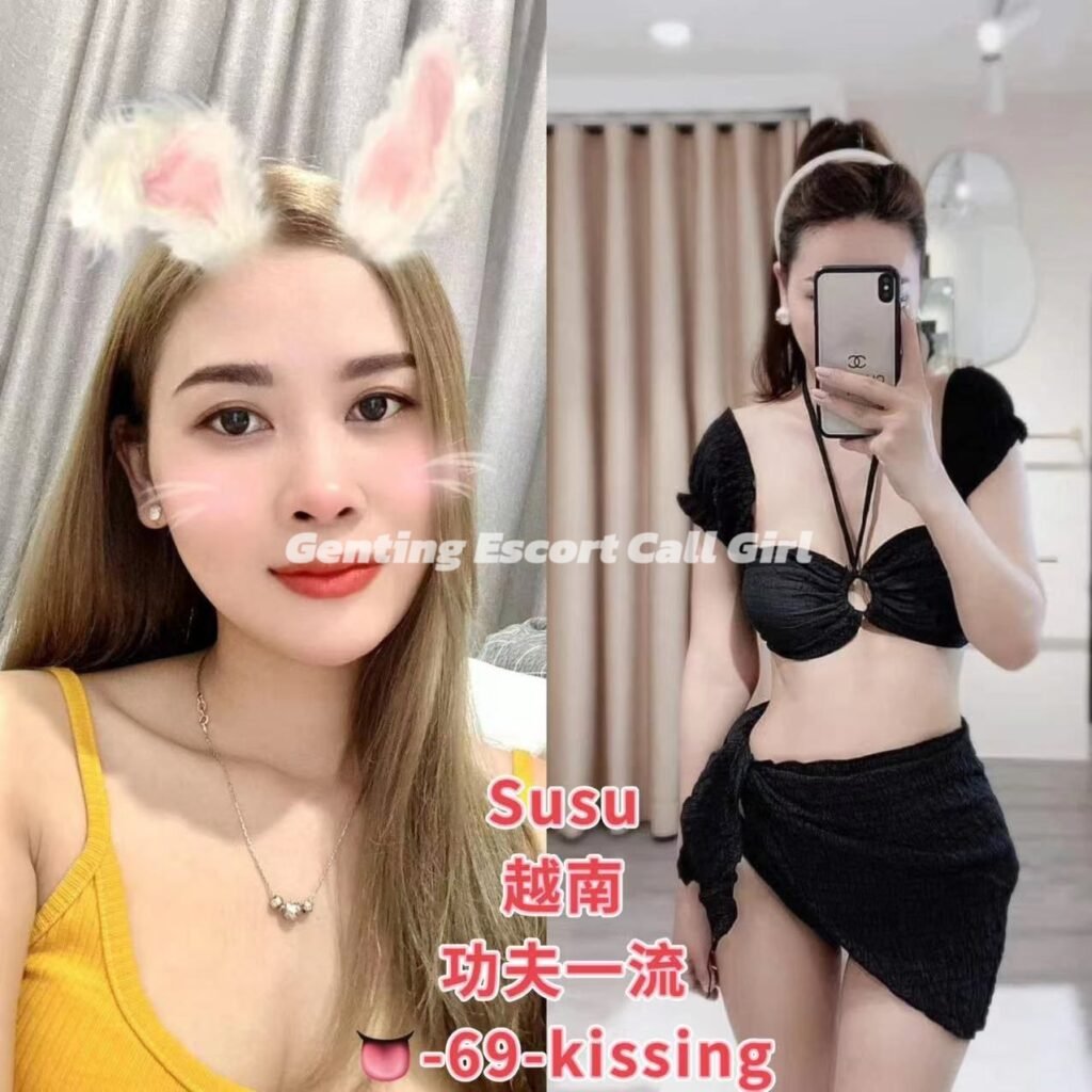 Genting Escort | 云顶找小姐 | 按摩下水场 | 伴游约炮服务