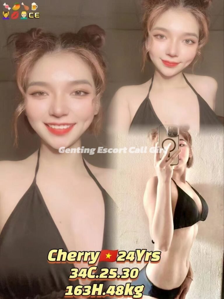 Genting Escort | 云顶找小姐 | 按摩下水场 | 伴游约炮服务