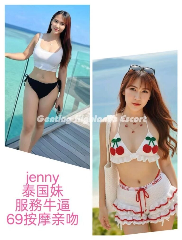 云顶小姐约炮 | 云顶美女天堂 | 云顶下水服务 | Genting Escort